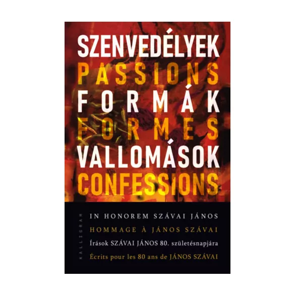 Szenvedélyek, formák, vallomások