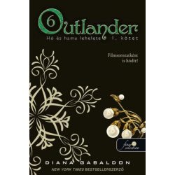   Outlander 6. - Hó és hamu lehelete 1. kötet - kemény kötés