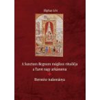   A Sanctum Regnum mágikus rituáléja a Tarot nagy arkánuma - Hermész tudománya