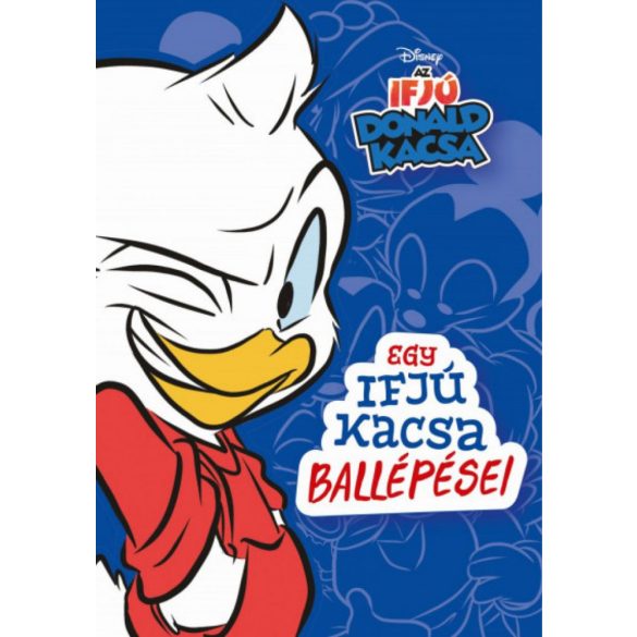 Egy ifjú kacsa ballépései - Disney - Az Ifjú Donald Kacsa 1.