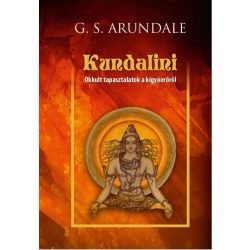 Kundalini - Okkult tapasztalatok a kígyóerőről