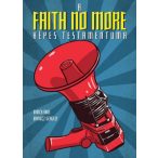 A Faith No More képes testamentuma