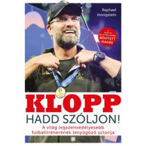   Klopp - Hadd szóljon! - A világ legszenvedélyesebb futballtrénerének lenyűgöző sztorija