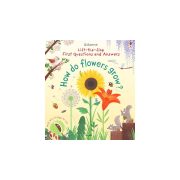 First Questions and Answers How Do Flowers Grow?