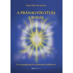 A pránagyógyítás csodái