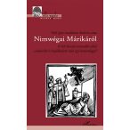   Való igaz csudálatos história ama Nimwégai Márikáról ki hét hosszú esztendőn által cimborált és bujálkodott vala egy kanördöggel