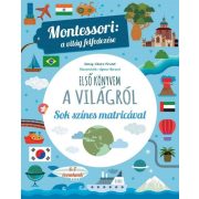   Montessori: a világ felfedezése - Első könyvem a világról