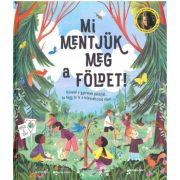   Mi mentjük meg a Földet! - Kövesd a gyerekek példáját, és tégy te is a klímaváltozás ellen!