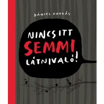 Nincs itt semmi látnivaló!