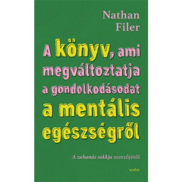 A könyv, ami megváltoztatja a gondolkodásodat a mentális egészségről