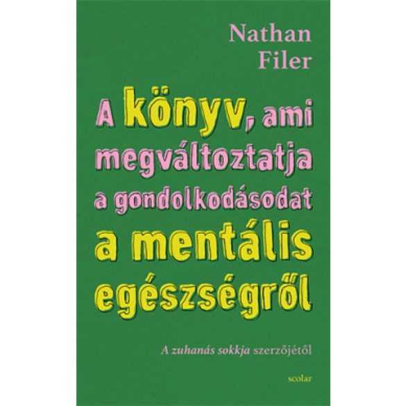 A könyv, ami megváltoztatja a gondolkodásodat a mentális egészségről