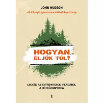 Hogyan éljük túl?