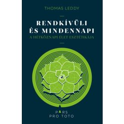   Rendkívüli és mindennapi - A hétköznapi élet esztétikája