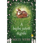 A bajba jutott őzgida - kemény kötés