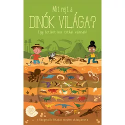 Mit rejt a dinók világa? - Egy letűnt kor titkai várnak!