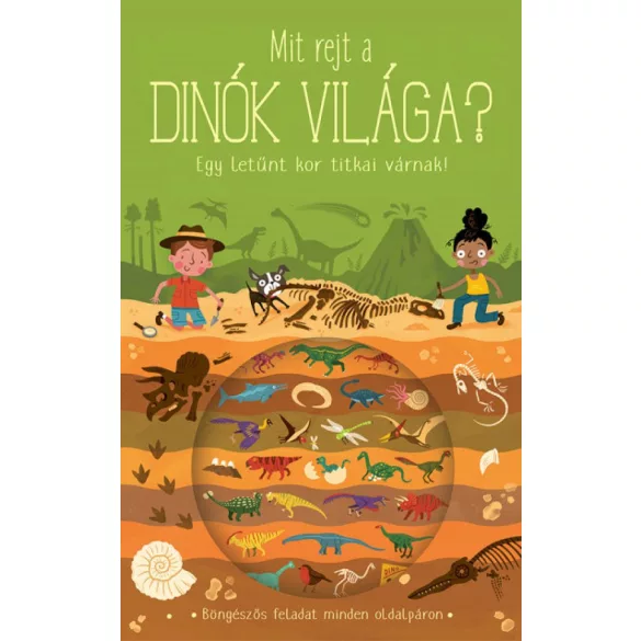Mit rejt a dinók világa? - Egy letűnt kor titkai várnak!