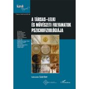   A társas-lelki és művészeti folyamatok pszichofiziológiája