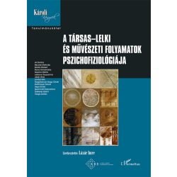   A társas-lelki és művészeti folyamatok pszichofiziológiája