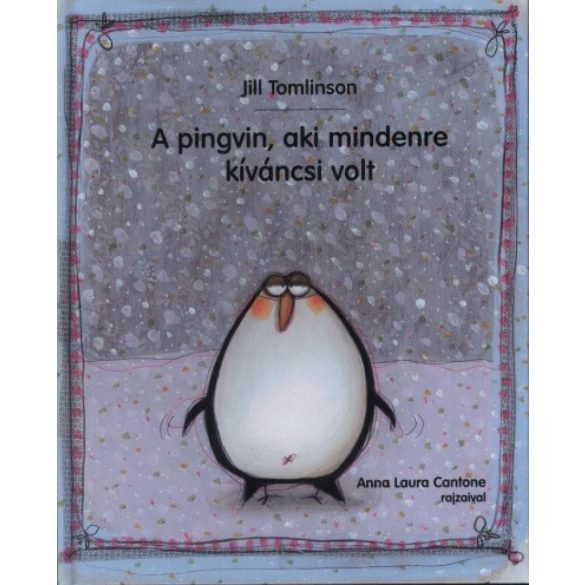 A pingvin, aki mindenre kíváncsi volt