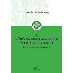 A vörösiszap katasztrófa személyes történetei