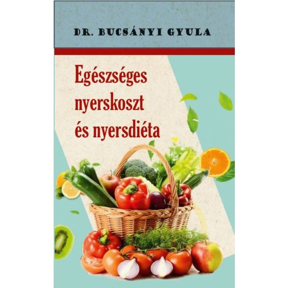 Egészséges nyerskoszt és nyersdiéta