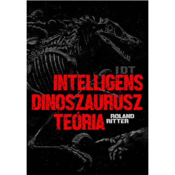 IDT – Intelligens dinoszaurusz teória