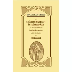   A székelyudvarhelyi és székelyföldi ősi szokásos vallásos határkerülés eredete, rövid története és imakönyve