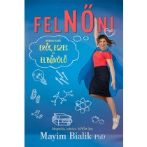 FelNŐni - Hogyan legyél erős, eszes és elbűvölő