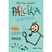 Pálcika, a detektív - A nagy Gerbera-nyomozás