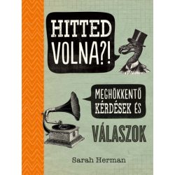 Hitted volna?! - Meghökkentő kérdések és válaszok