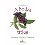 A bodza titkai - Egészség, szépség, konyha