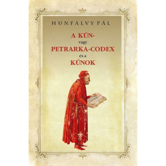 A KÚN- vagy PETRARKA-CODEX és a KÚNOK