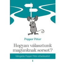 Hogyan választunk magunknak sorsot?