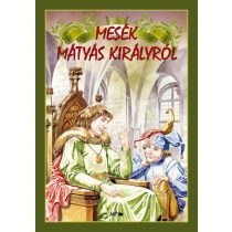 Mesék Mátyás királyról