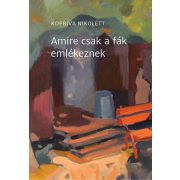 Amire csak a fák emlékeznek