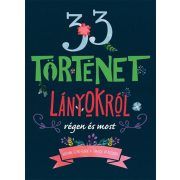 33 történet lányokról régen és most