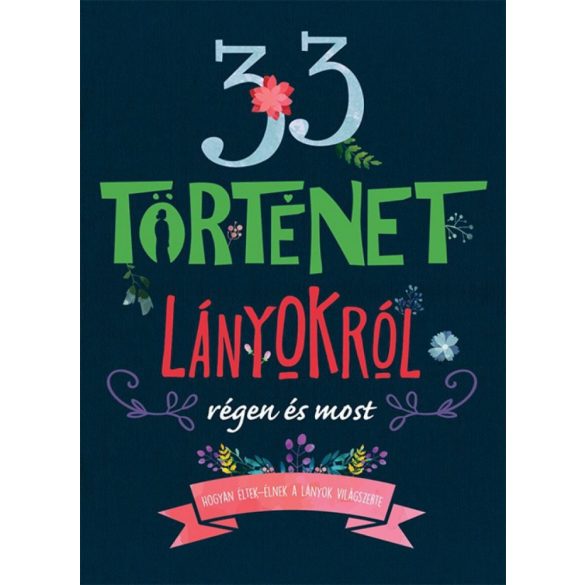 33 történet lányokról régen és most