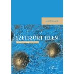 Szétszórt jelen