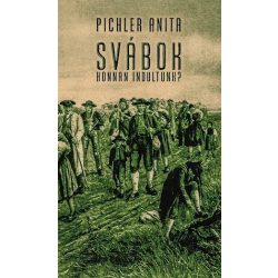 Svábok. Honnan indultunk?
