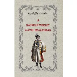 A nagykun viselet a XVIII. században