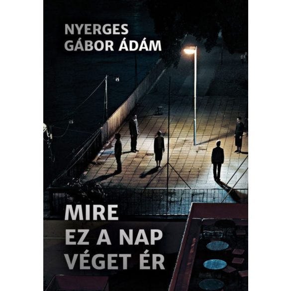 Mire ez a nap véget ér