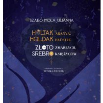 Holtak aranya, holdak ezüstje