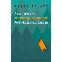   A személyi elvű kisebbségi autonómiák Kelet-Közép-Európában