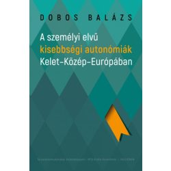   A személyi elvű kisebbségi autonómiák Kelet-Közép-Európában