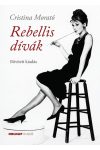 Rebellis dívák (bővített kiadás)