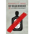   Egy belga revolver - avagy mit és éltünk itt meg voltaképpen?