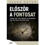   Először a fontosat - Senkinek sincs ideje mindenre, de mindenkinek lehet ideje arra, ami igazán számít