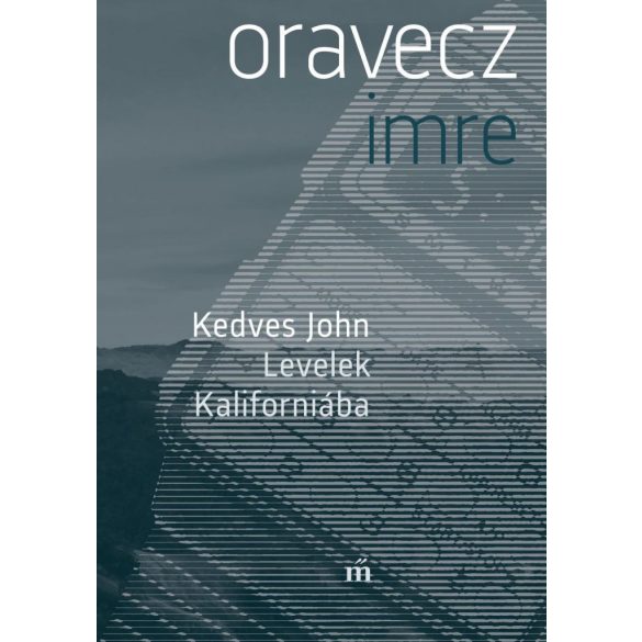 Kedves John. Levelek Kaliforniába