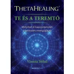 ThetaHealing - Te és a teremtő