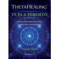 ThetaHealing - Te és a teremtő